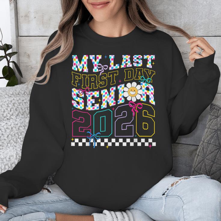 My Last First Day Senior 2026 Graduation Class Of 2026 Unisex Sweatshirt