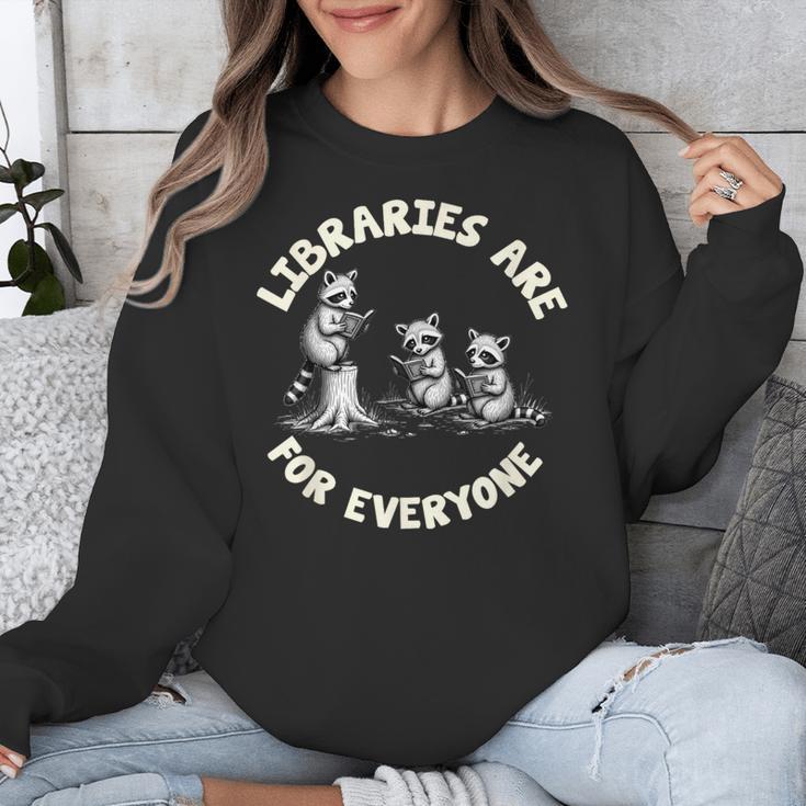 Libraries Are For Everyone Read Banned Book Librarian Reader Unisex Sweatshirt Libraries Are For Everyone Read Banned Book Librarian Reader Unisex Sweatshirt