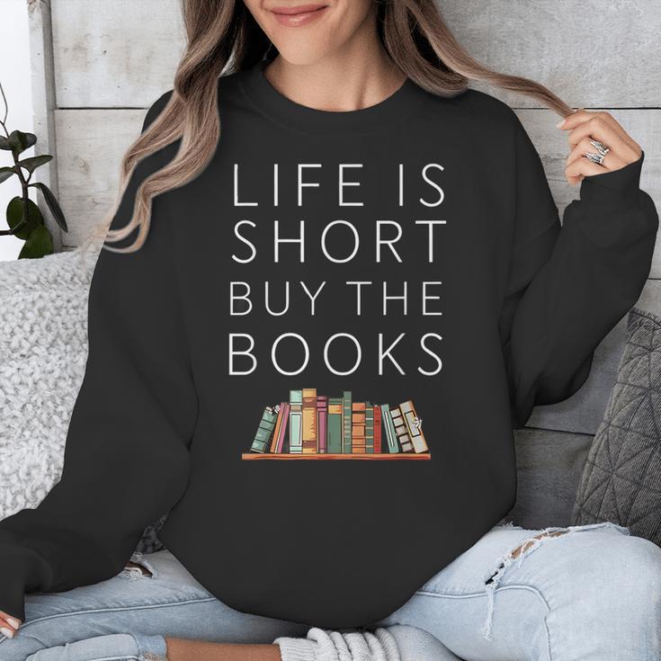 Life Is Short Buy Books Quote For Bookworms Unisex Sweatshirt Life Is Short Buy Books Quote For Bookworms Unisex Sweatshirt