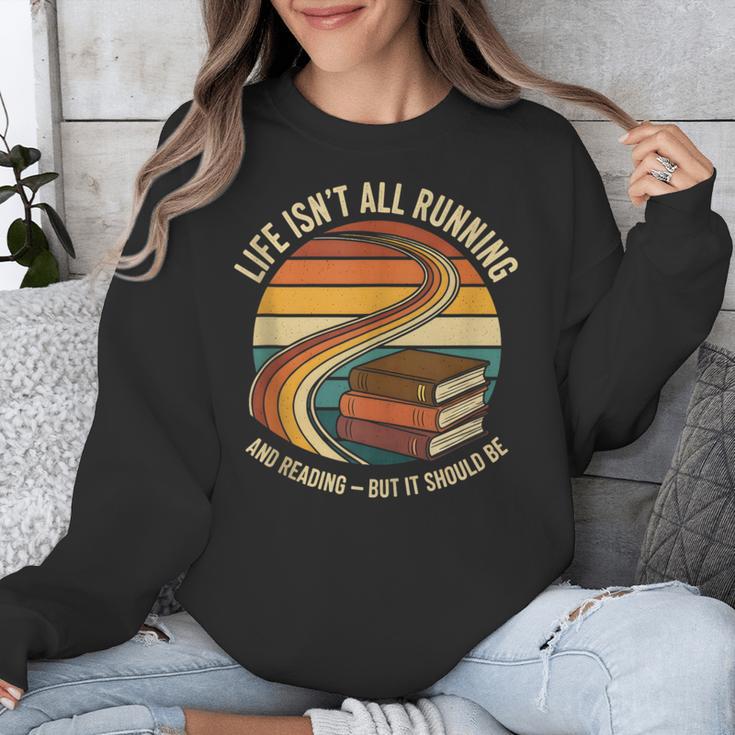 Life Isn’t All Running And Reading Book Lover Unisex Sweatshirt