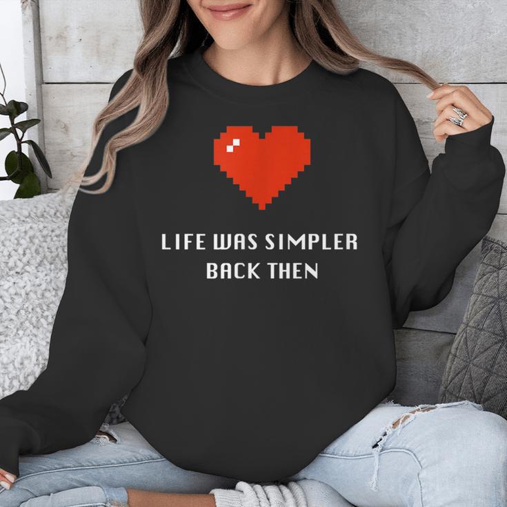 Life Was Simpler Back Then Nostalgia Retro Game Unisex Sweatshirt