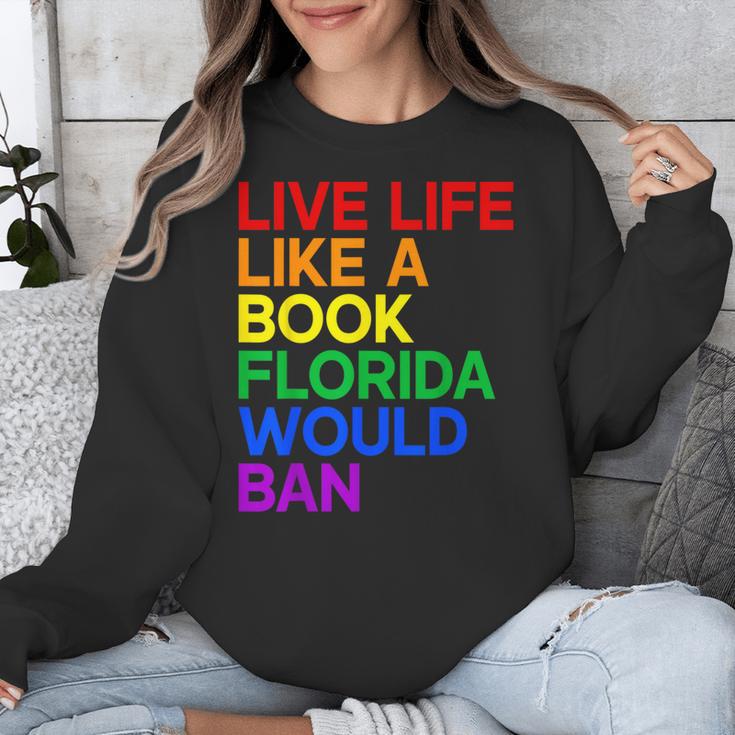 Live Life Like A Book Florida Would Ban LGBTQ Pride Equality Unisex Sweatshirt