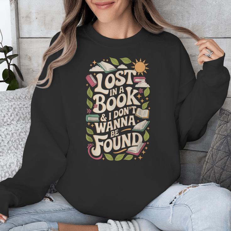 LOST IN A BOOK And I DONT WANNA BE FOUND Unisex Sweatshirt