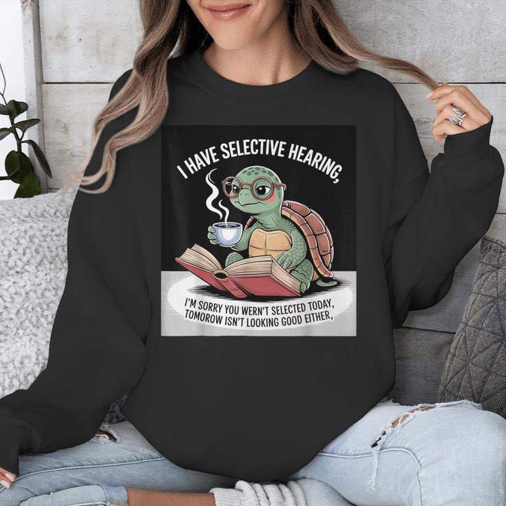 I Love Turtles Sea I Have Selective Hearing Coffee And Book Unisex Sweatshirt