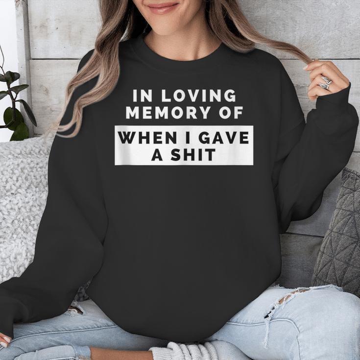 In Loving Memory Of When I Gave a Shit Carefree Unisex Sweatshirt