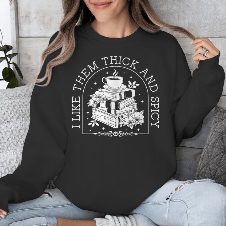 I Like Them Thick And Spicy Smut Book Reader Unisex Sweatshirt I Like Them Thick And Spicy Smut Book Reader Unisex Sweatshirt