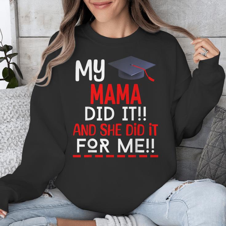 My MAMA Did It And She Did It For Me Graduation Nurse Unisex Sweatshirt