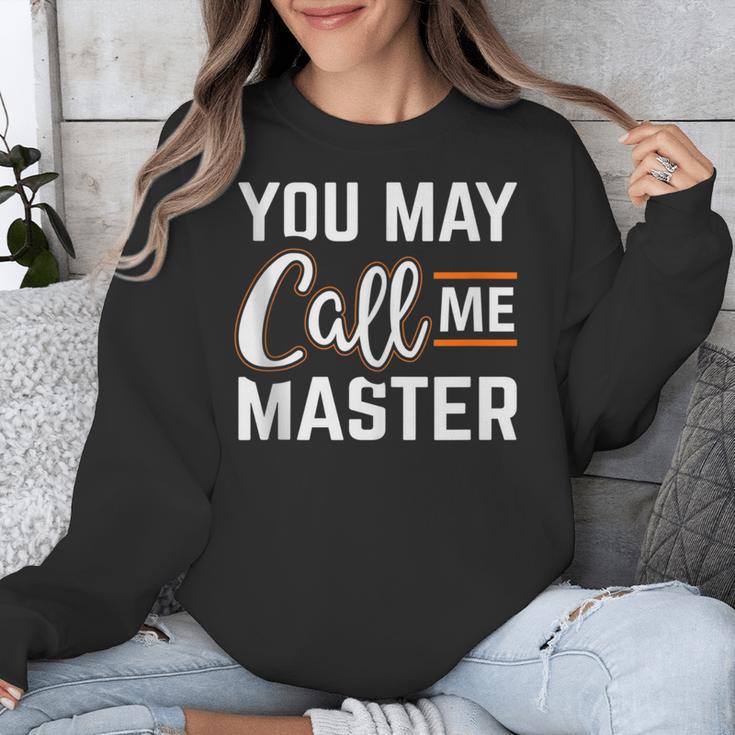 Masters Degree You May Call Me Master Graduation Unisex Sweatshirt