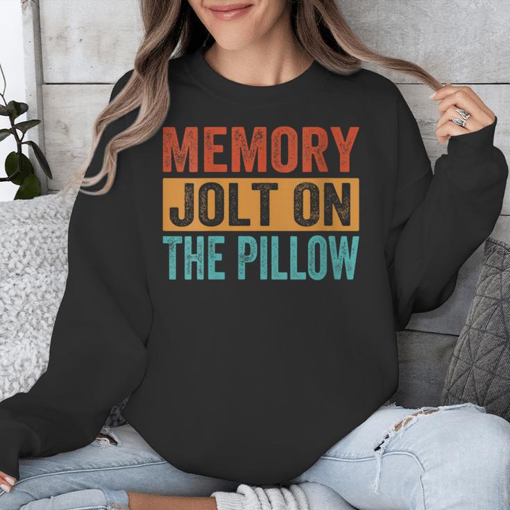Memory Jolt On The Pillow Unisex Sweatshirt