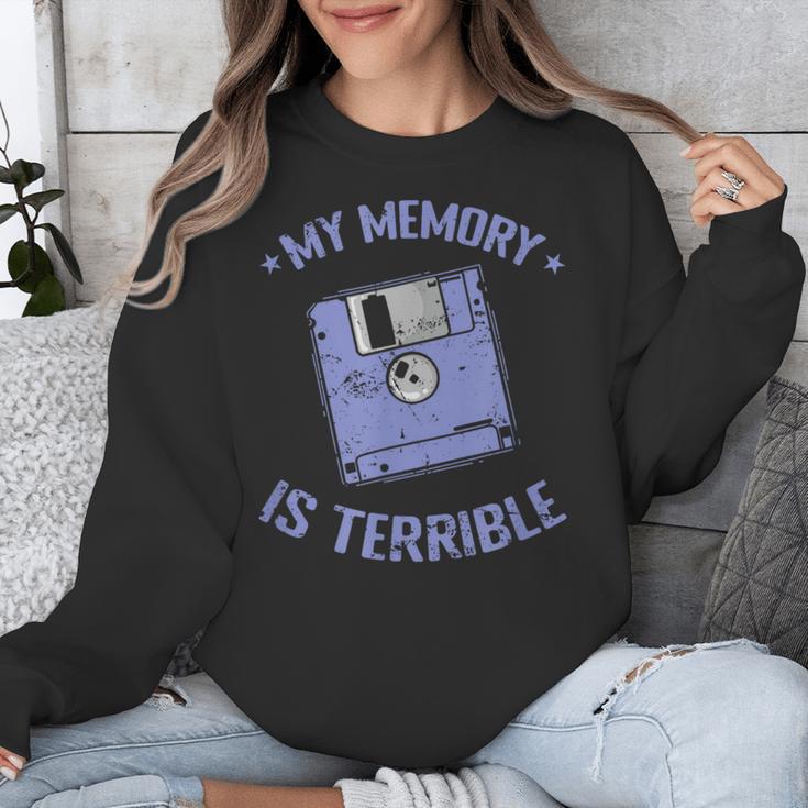My Memory Is Terrible Floppy Diskette Memory Module Unisex Sweatshirt