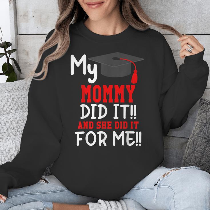My MOMMY Did It Graduation Shirt Of Kids Nurse Graduation Unisex Sweatshirt