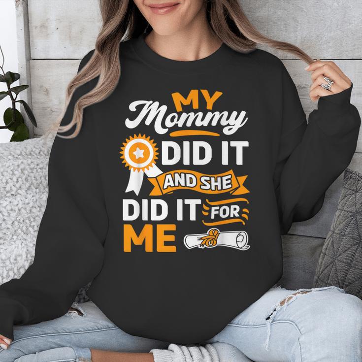 My Mommy Did It And She Did It For Me Graduation Diploma Unisex Sweatshirt