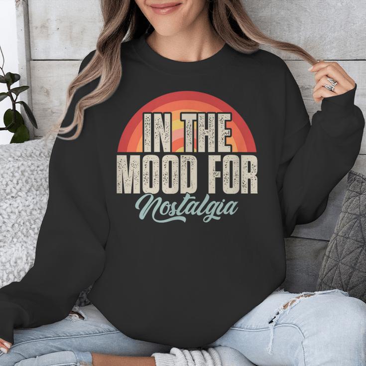In The Mood For Nostalgia Vintage 80s 90s Retro Unisex Sweatshirt