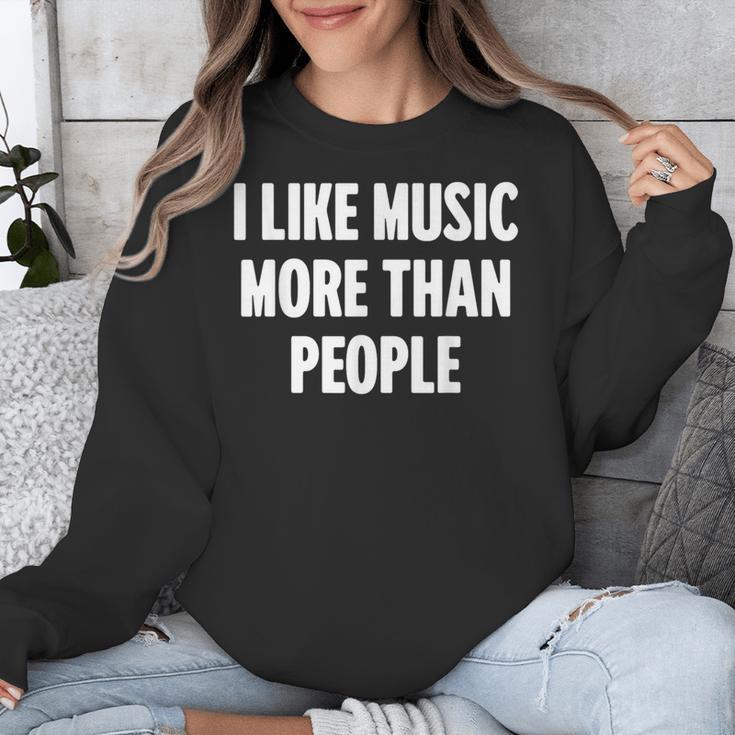 I Like Music More Than People For Introverts Unisex Sweatshirt I Like Music More Than People For Introverts Unisex Sweatshirt