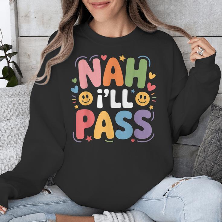Nah I'Ll Pass Introvert Excuse Rest Humor Unisex Sweatshirt Nah I'Ll Pass Introvert Excuse Rest Humor Unisex Sweatshirt