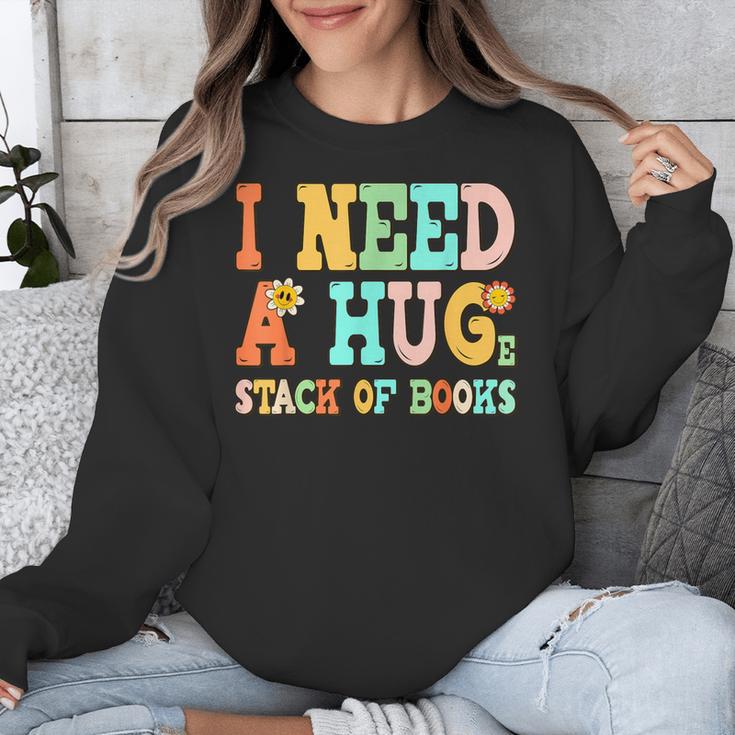 I Need A Huge Stack Of Books Reading Bookworm Joke Unisex Sweatshirt