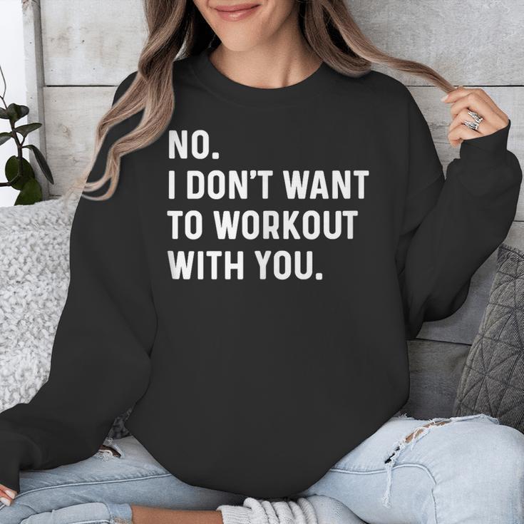 No I Don't Want To Workout With You Introvert Weight Cardio Unisex Sweatshirt No I Don't Want To Workout With You Introvert Weight Cardio Unisex Sweatshirt