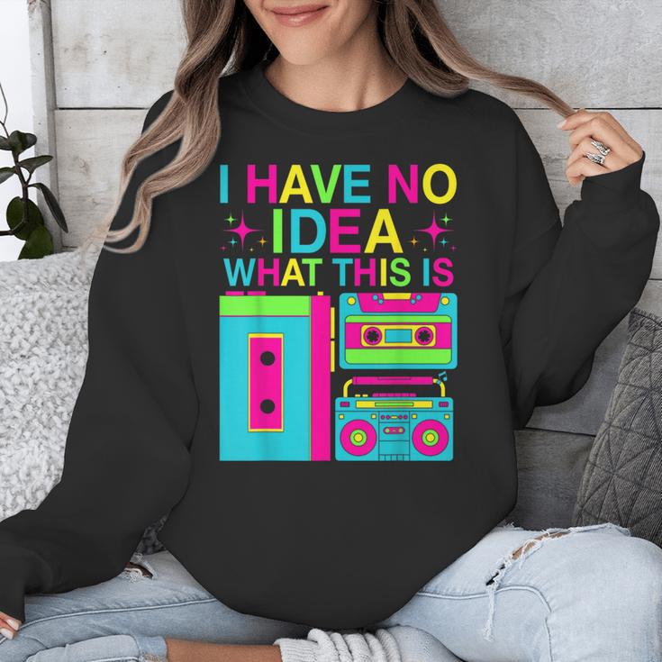 I Have No Idea What This Is Retro 70's 80's 90's Nostalgia Unisex Sweatshirt