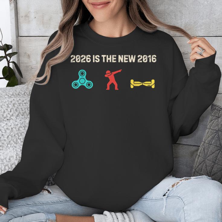 Nostalgia 2026 Is The New 2016 Vibes 2026 Is 2016 Unisex Sweatshirt
