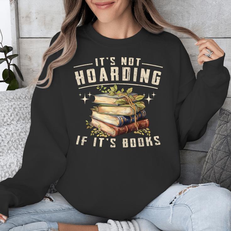 Not Hoarding If It's Books Reader Book Nerd Book Reading Unisex Sweatshirt