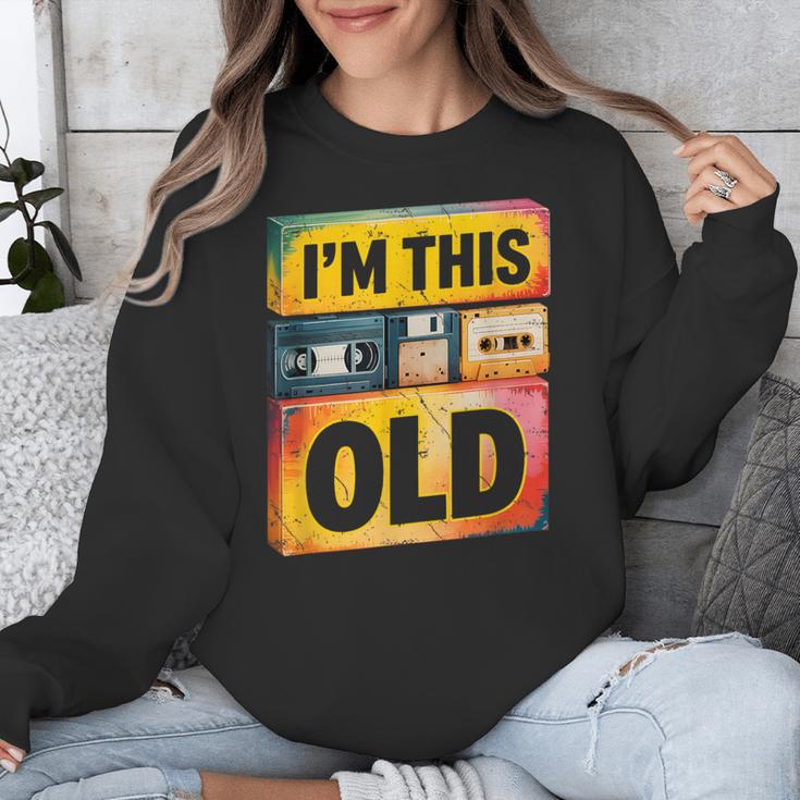 Im This Old Retro 80s 90s VHS Cassette Floppy Disk Nostalgia Unisex Sweatshirt