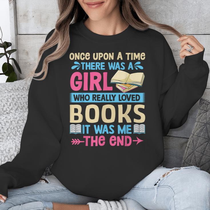 Once Upon A Time There Was A Girl Who Really Loved Books It Unisex Sweatshirt Once Upon A Time There Was A Girl Who Really Loved Books It Unisex Sweatshirt