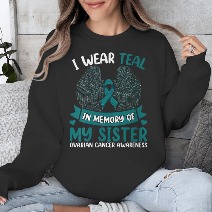 Ovarian Cancer Shirt I Wear Teal In Memory Of My Sister Unisex Sweatshirt Ovarian Cancer Shirt I Wear Teal In Memory Of My Sister Unisex Sweatshirt