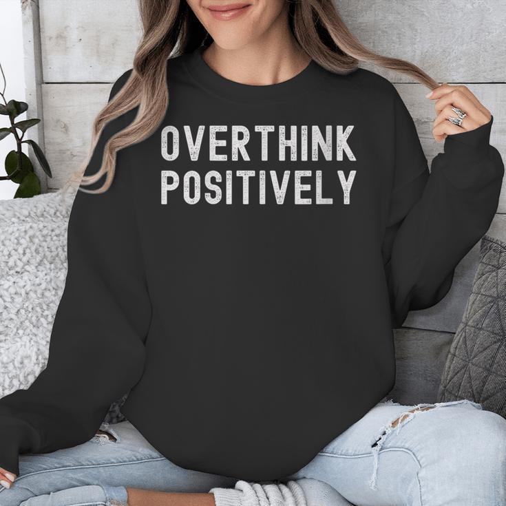 Overthink Positively Sarcastic Anxious Introvert Humor Unisex Sweatshirt