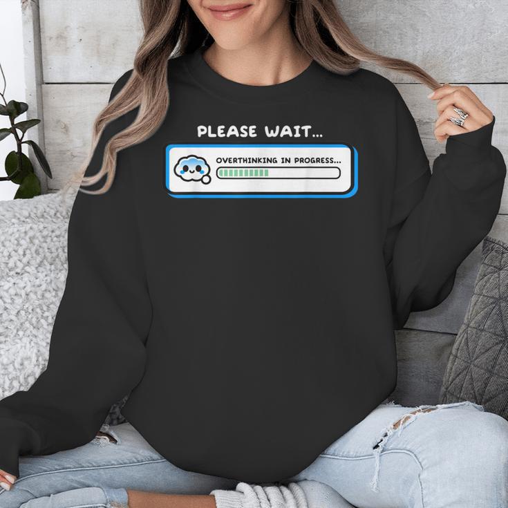 Overthinking In Progress Introvert Please Wait Unisex Sweatshirt