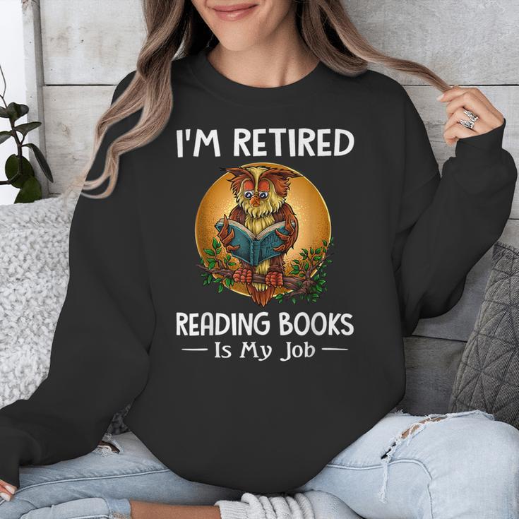 Owl I'm Retired Reading Books Is My Job Unisex Sweatshirt Owl I'm Retired Reading Books Is My Job Unisex Sweatshirt