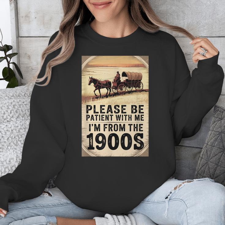 Be Patient With Me I'm From The 1900s Birthday Retirement Unisex Sweatshirt Be Patient With Me I'm From The 1900s Birthday Retirement Unisex Sweatshirt