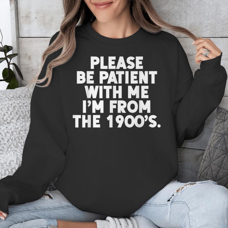 Be Patient I'm From The 1900s Gen X Elder Millennial Unisex Sweatshirt Be Patient I'm From The 1900s Gen X Elder Millennial Unisex Sweatshirt