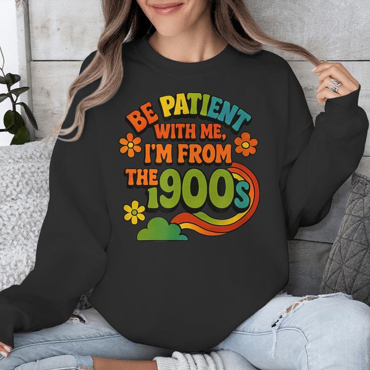 Be Patient With Me I'm From The 1900s Millennial Gen X Unisex Sweatshirt