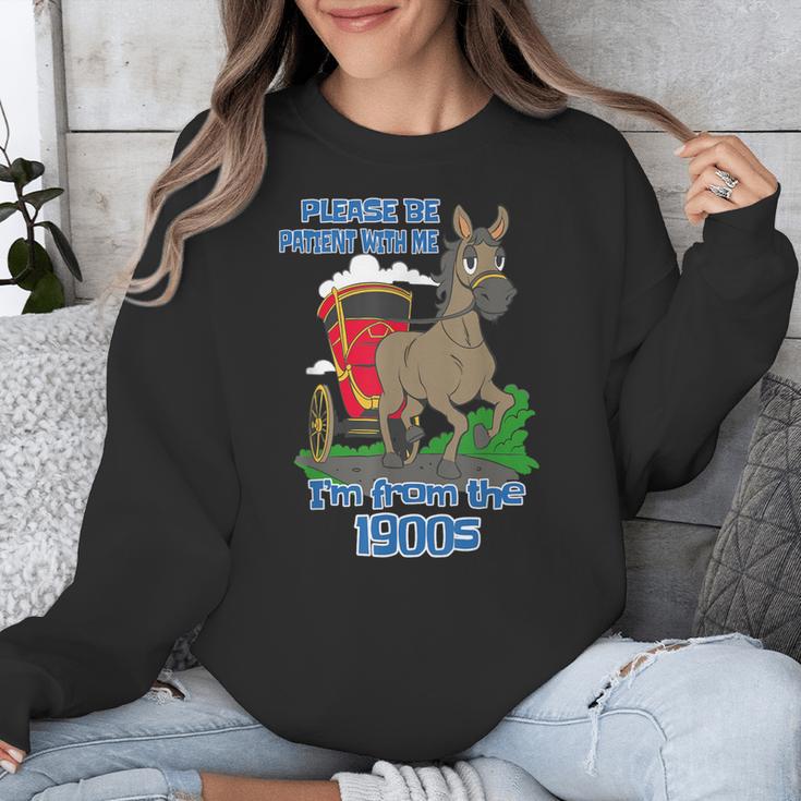 Patient With Me I'm From The 1900s Unisex Sweatshirt Patient With Me I'm From The 1900s Unisex Sweatshirt