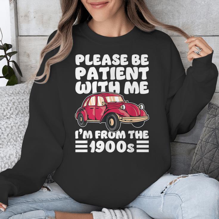 Be Patient With Me I'm From The 1900s Vintage Car Humor Unisex Sweatshirt