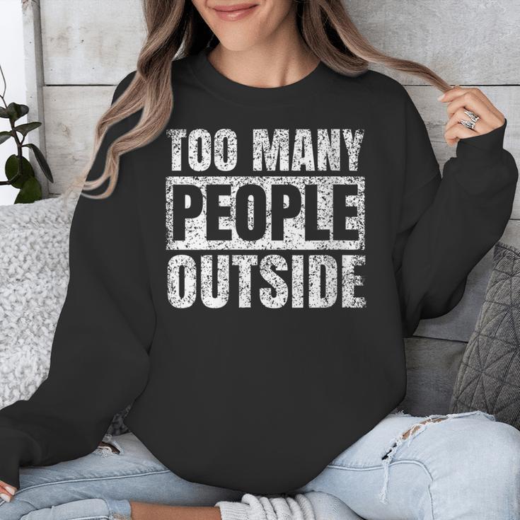 Too Many People Outside Introvert Introverted Shy Shyness Unisex Sweatshirt Too Many People Outside Introvert Introverted Shy Shyness Unisex Sweatshirt
