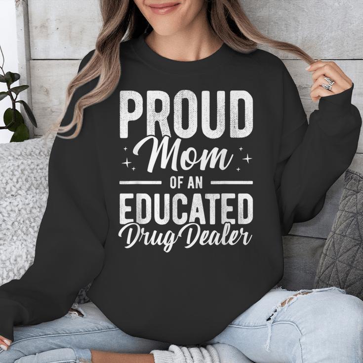 Pharmacy Graduation Pharmacist Educated Drug Dealer Mom Unisex Sweatshirt
