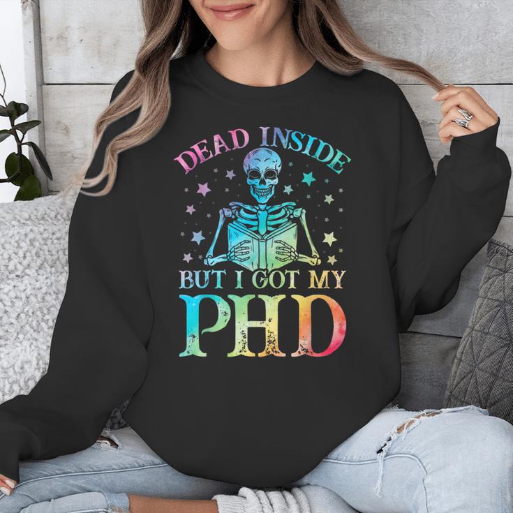 PhD Graduation Dead Inside But i Got My PhD Tie Dye Funny Unisex Sweatshirt