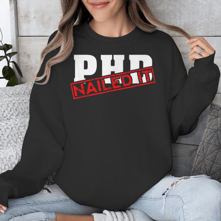 PHD Nailed It Graduation Doctorate Graduate Unisex Sweatshirt