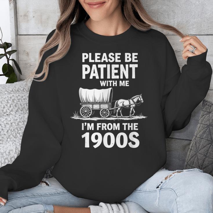 Playful Slow Pace Please Be Patient I'm From The 1900s Unisex Sweatshirt