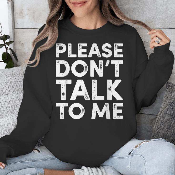 Please Don't Talk To Me Introvert Graphic Unisex Sweatshirt Please Don't Talk To Me Introvert Graphic Unisex Sweatshirt