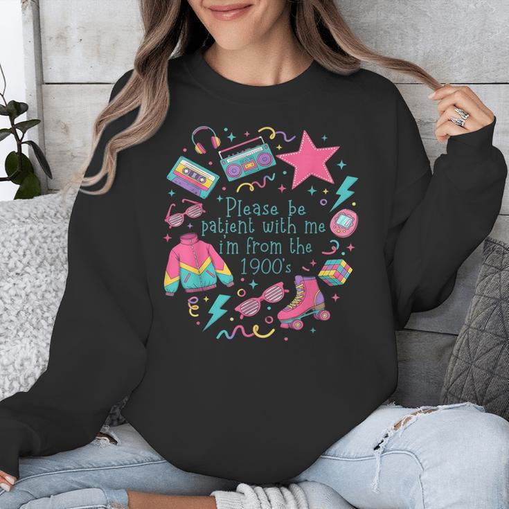 Please Be Patient With Me I'm From The 1900s 90s Women Unisex Sweatshirt Please Be Patient With Me I'm From The 1900s 90s Women Unisex Sweatshirt