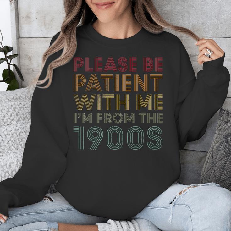 Please Be Patient With Me I'm From The 1900s Classic Vintage Unisex Sweatshirt Please Be Patient With Me I'm From The 1900s Classic Vintage Unisex Sweatshirt