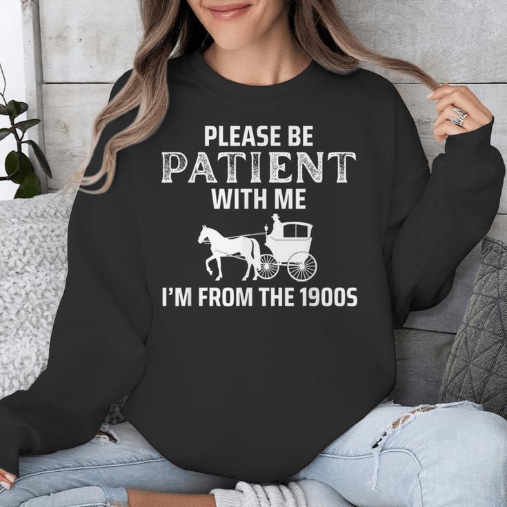 Please Be Patient With Me I'm From The 1900s Gen X Unisex Sweatshirt