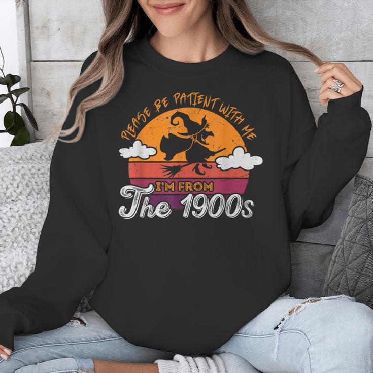 Please Be Patient With Me I'm From The 1900s Halloween Unisex Sweatshirt Please Be Patient With Me I'm From The 1900s Halloween Unisex Sweatshirt
