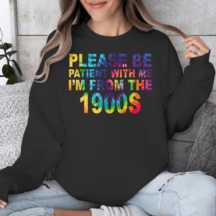 Please Be Be Patient With Me I'm From The 1900s Hippie Unisex Sweatshirt