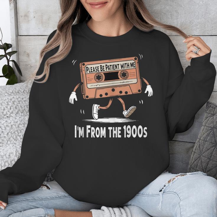 Please Be Patient I'm From The 1900s Humorous Saying Unisex Sweatshirt