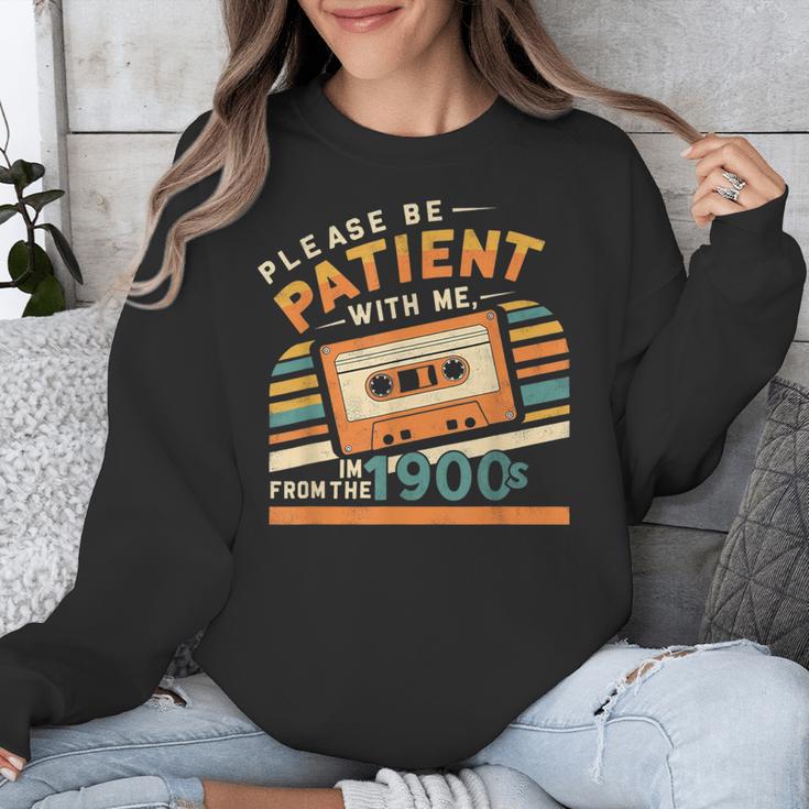 Please Be Patient With Me I'm From The 1900s Meme Tee Unisex Sweatshirt