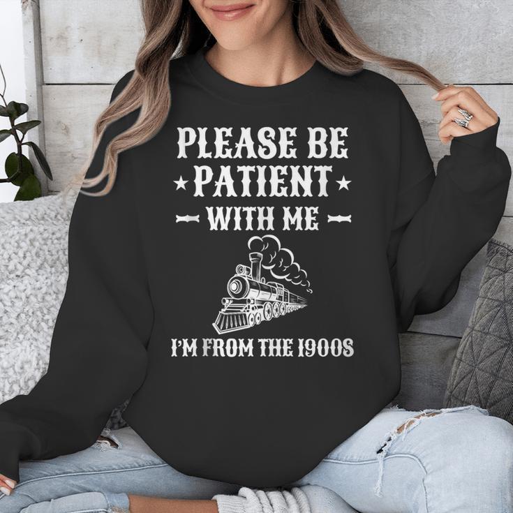 Please Be Patient I'm From The 1900s Old Men & Women Unisex Sweatshirt Please Be Patient I'm From The 1900s Old Men & Women Unisex Sweatshirt