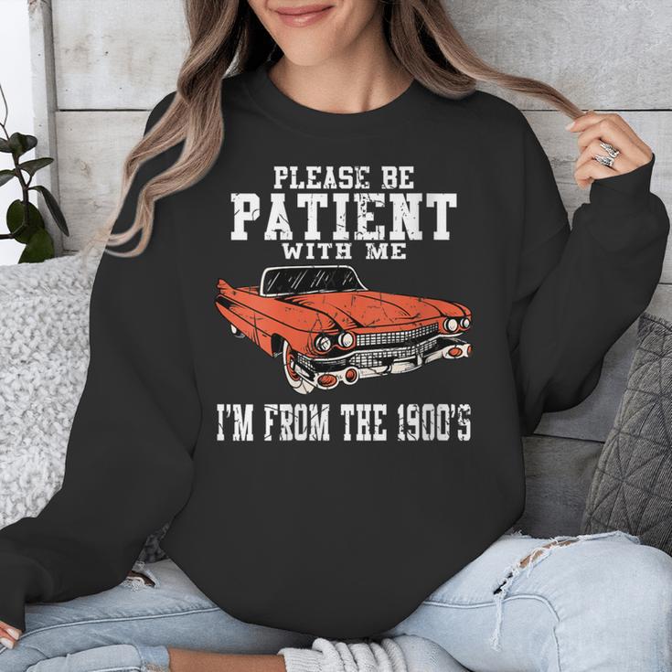 Please Be Patient With Me I'm From The 1900s Old School Unisex Sweatshirt
